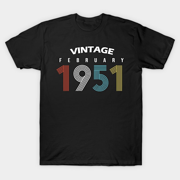 1951 - February Vintage Birthday Gift Shirt T-Shirt by ReneeCummings